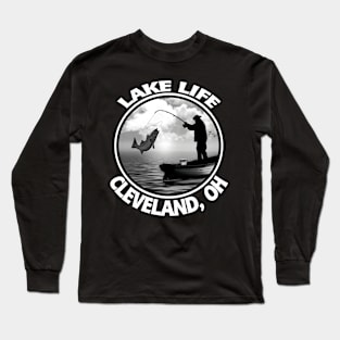 Lake Life Cleveland Ohio Fishing Boat Bass Walleye Long Sleeve T-Shirt